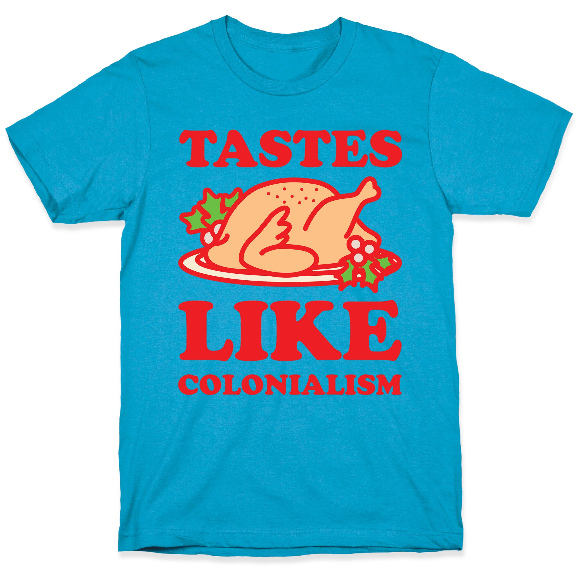 Tastes Like Colonialism Unisex Triblend Tee